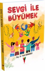 Sevgi İle Büyümek