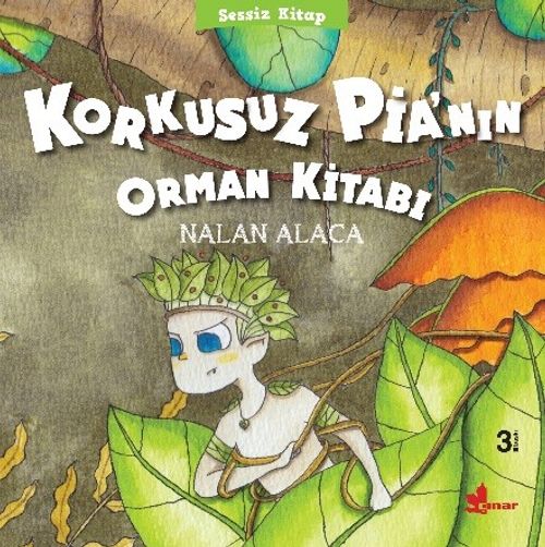 Korkusuz Pia'nın Orman Kitabı / Sessiz Kitap 1