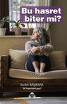 Bu Hasret Biter mi?
