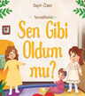 Sen Gibi Oldum Mu?