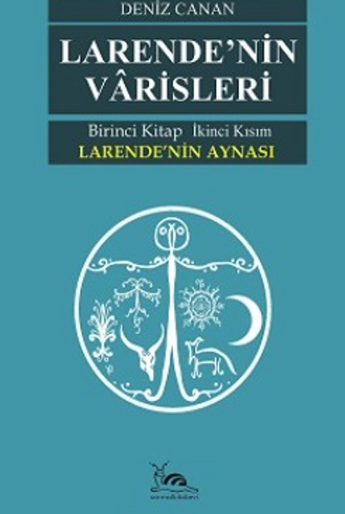 Larende'nin Varisleri & Larende'nin Aynası Kısım -2