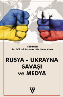 Rusya - Ukrayna  Savaşı Ve Medya
