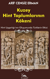 Kuzey Hint Toplumlarının K&ouml;keni & Hint Uygarlığının Oluşumunda T&uuml;rklerin Etkisi
