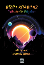 Bizim Kitabımız & Yelhuder'in Rüyaları