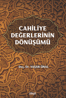 Cahiliye Değerlerinin Dönüşümü