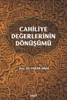 Cahiliye Değerlerinin Dönüşümü