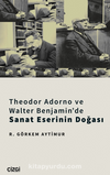 Theodor Adorno Ve Walter Benjamin'de Sanat Eserinin Doğası
