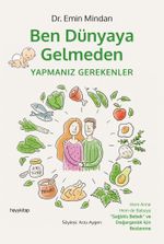 Ben Dünyaya Gelmeden Yapmanız Gerekenler