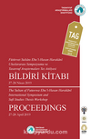 Fütüvvet Sultanı Ebu’l-Hasan Harakani Uluslararası Sempozyumu ve Tasavvuf Araştırmaları Tez Atölyesi Bildiri Kitabı