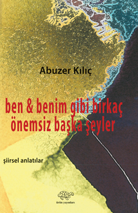 Ben & Benim Gibi Birkaç Önemsiz Şeyler