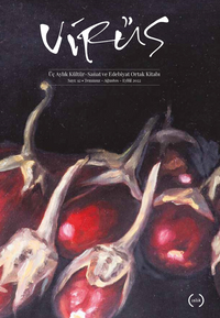 Virüs Üç Aylık Kültür, Sanat ve Edebiyat Ortak Kitabı Sayı: 12 (Temmuz – Ağustos – Eylül 2022)