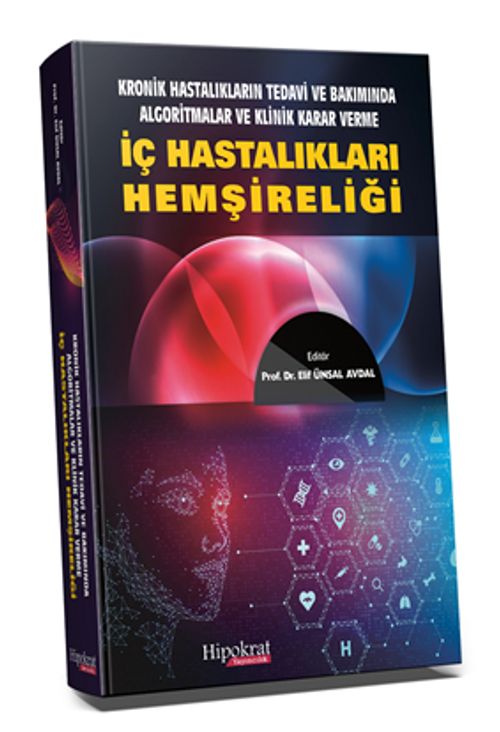 Kronik Hastalıkların Tedavi ve Bakımında Algoritmalar ve Klinik Karar Verme İç Hastalıkları Hemşireliği