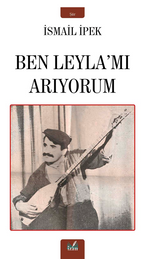 Ben Leyla’mı Arıyorum