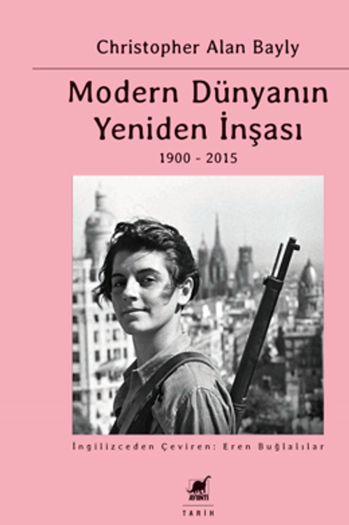 Modern Dünyanın Yeniden İnşası Küresel Bağlantılar Ve Karşılaştırmalar 1900-2015