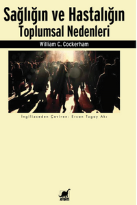 Sağlığın Ve Hastalığın Toplumsal Nedenleri 