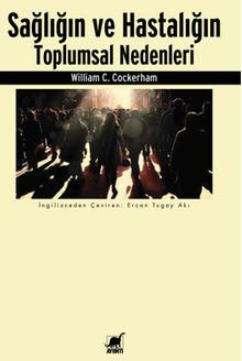 Sağlığın Ve Hastalığın Toplumsal Nedenleri 