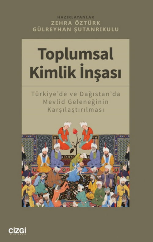 Toplumsal Kimlik İnşası (Türkiye'de ve Dağıstan'da Mevlid Geleneğinin Karşılaştırılması)