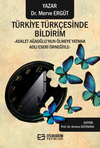 T&uuml;rkiye T&uuml;rk&ccedil;esinde Bildirim -Adalet Ağaoğlu'nun &Ouml;lmeye Yatmak Adlı Eseri &Ouml;rneğiyle