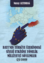 Batı'nın Türkiye Üzerindeki Siyasi Etkisine Yönelik Milliyetçi Söylemler