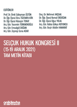 Selçuk Hukuk Kongresi II (15-19 Aralık 2021) Tam Metin Kitabı