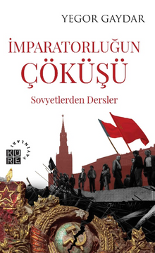 İmparatorluğun Çöküşü Sovyetlerden Dersler