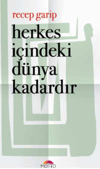 Herkes İçindeki Dünya Kadardır