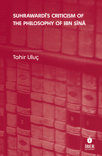 Suhrawardi’s Criticism of The Philosophy of Ibn Sina