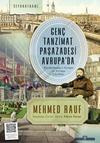 Gen&ccedil; Tanzimat Paşazadesi Avrupa&rsquo;da / Seyahatname-i Avrupa ve Avrupa Layihası