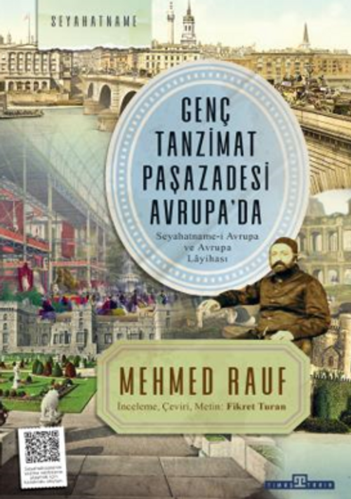 Genç Tanzimat Paşazadesi Avrupa'da / Seyahatname-i Avrupa ve Avrupa Layihası