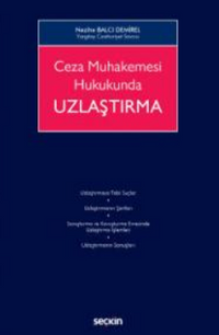 Ceza Muhakemesi Hukukunda Uzlaştırma