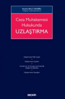 Ceza Muhakemesi Hukukunda Uzlaştırma