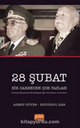 28 Şubat Bir Darbeden Çok Fazlası (Türkiye Siyasetinde Muhafazakarlığın Dönüşümü ve AK Parti)