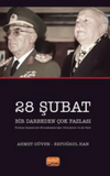 28 Şubat Bir Darbeden &Ccedil;ok Fazlası (T&uuml;rkiye Siyasetinde Muhafazakarlığın D&ouml;n&uuml;ş&uuml;m&uuml; ve AK Parti)