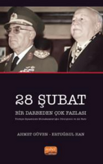 28 Şubat Bir Darbeden Çok Fazlası (Türkiye Siyasetinde Muhafazakarlığın Dönüşümü ve AK Parti)