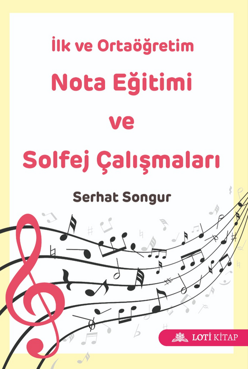 İlk ve Ortaöğretim Nota Eğitimi ve Solfej Çalışmaları