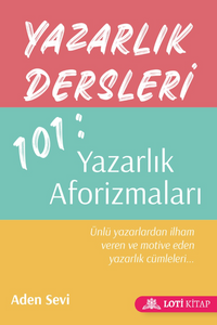 Yazarlık Dersleri 101: Yazarlık Aforizmaları