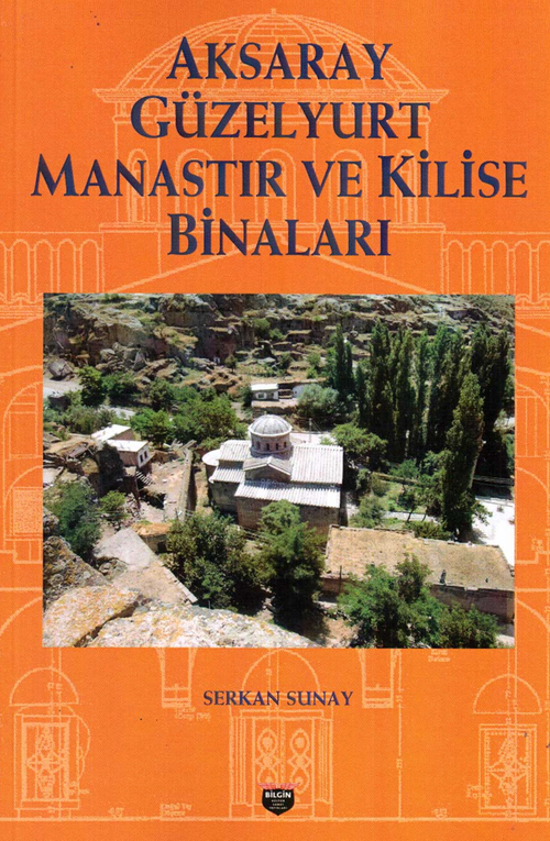 Aksaray Güzelyurt Manastır Ve Kilise Binaları 