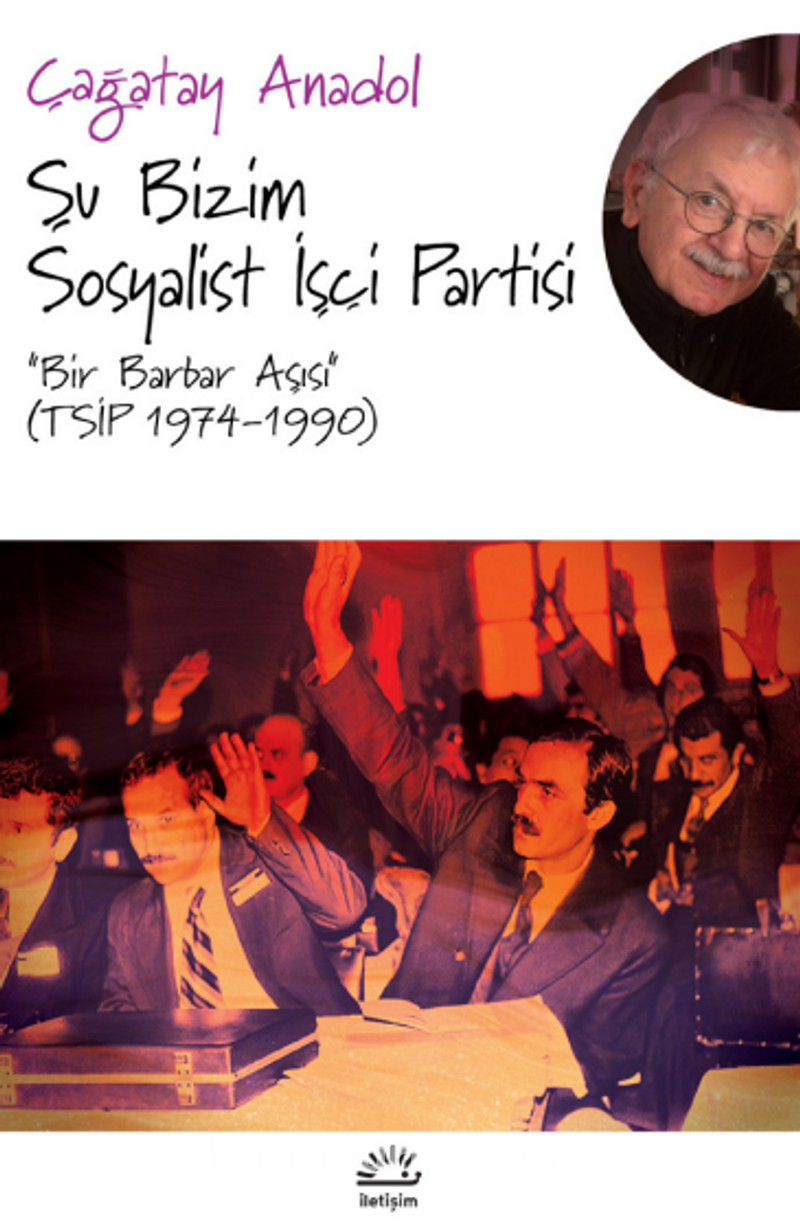 Şu Bizim Sosyalist İşçi Partisi “Bir Barbar Aşısı” (TSİP 1974-1990) YB8415