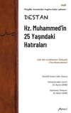Destan &ndash; Hz. Muhammed'in 25 Yaşındaki Hatıraları