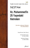 Destan – Hz. Muhammed’in 25 Yaşındaki Hatıraları