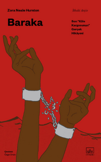 Baraka: Son “Köle Kargosunun” Gerçek Hikayesi