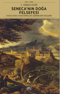Seneca'nın Doğa Felsefesi: Stoacı Doğa Araştırmaları Üzerine Bir İnceleme