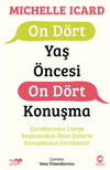 On D&ouml;rt Yaş &Ouml;ncesi On D&ouml;rt Konuşma