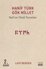 Hanif Türk Gök Millet & Nuh'un Töreli Torunları
