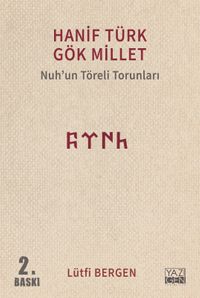 Hanif Türk Gök Millet & Nuh'un Töreli Torunları
