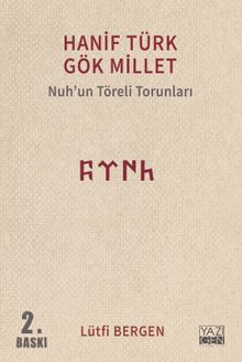 Hanif Türk Gök Millet & Nuh'un Töreli Torunları