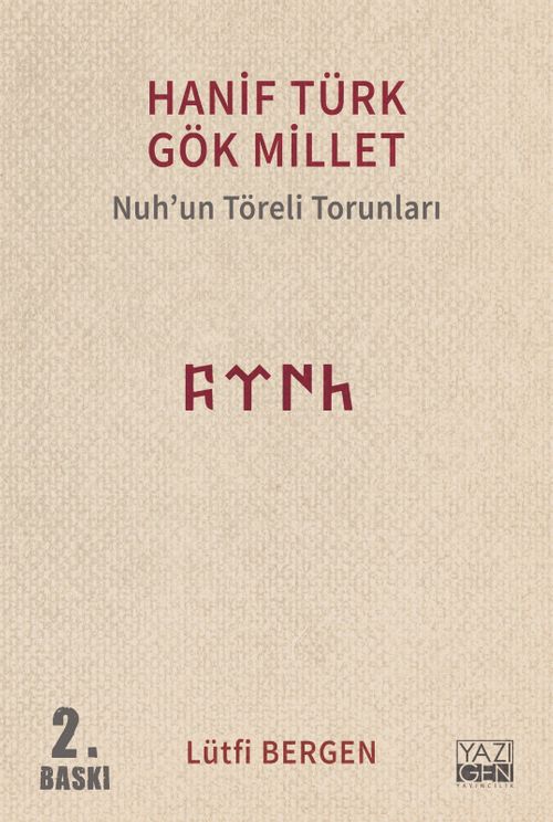 Hanif Türk Gök Millet & Nuh'un Töreli Torunları