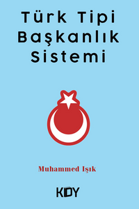 Türk Tipi Başkanlık Sistemi 