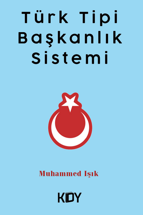 Türk Tipi Başkanlık Sistemi 