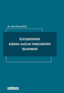 İş İlişkisinde Kişisel Sağlık Verilerinin İşlenmesi